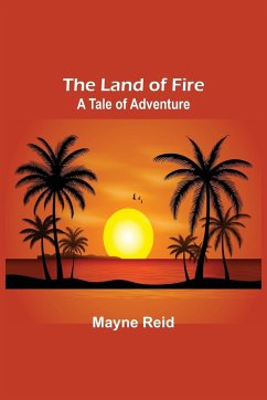 The Land of Fire - Reid, Mayne