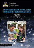 Caracterización de canales digitales en la universidad politécnica estatal del Carchi (eBook, PDF)