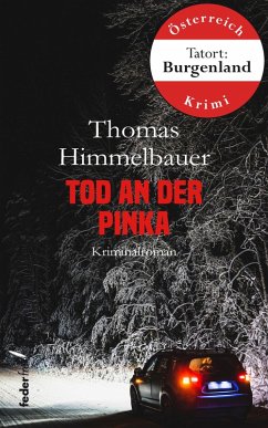 Tod an der Pinka: Burgenland-Krimi (eBook, ePUB) - Himmelbauer, Thomas