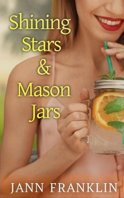 Shining Stars and Mason Jars (Small Town Girl, #2) (eBook, ePUB) - Franklin, Jann