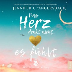 Das Herz denkt nicht, es fühlt (MP3-Download) - Angersbach, Jennifer C.