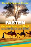 FASTEN GEHEIMNISSE und KRAFT nach Medizin und Bibel (eBook, ePUB)