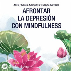 Afrontar la depresión con mindfulness (MP3-Download) - García Campayo, Javier