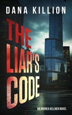 The Liar's Code (Andrea Kellner Mystery, #5) (eBook, ePUB) - Killion, Dana