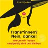 Trans*innen? Nein, danke! (MP3-Download) - Bild 1
