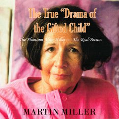 The True Drama of the Gifted Child (MP3-Download) - Miller, Martin