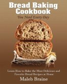 Bread baking cookbook you need every day (eBook, ePUB)