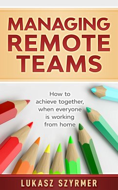 Managing Remote Teams (eBook, ePUB) - Szyrmer, Lukasz