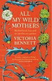 All My Wild Mothers (eBook, ePUB)