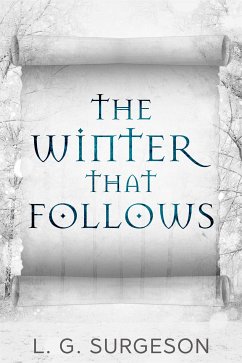 The Winter That Follows (eBook, ePUB) - Surgeson, Lg