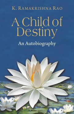 A Child of Destiny (eBook, ePUB) - Rao, K. Ramakrishna