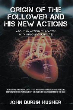 Origin of The Follower and His New Actions (eBook, ePUB) - Husher, John Durbin