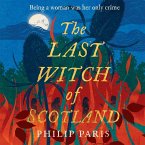 The Last Witch of Scotland (eBook, ePUB)