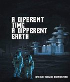 A Different Time, a Different Earth (eBook, ePUB)