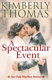 A Spectacular Event (An Oak Harbor Series, #6) (eBook, ePUB) A Spectacular Event (An Oak Harbor Series, #6) (eBook, ePUB)