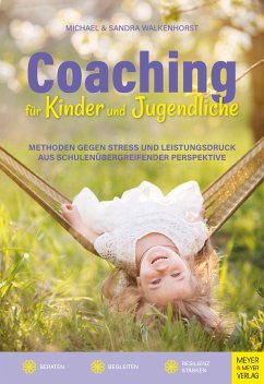 Coaching für Kinder und Jugendliche (eBook, PDF) - Walkenhorst, Michael; Walkenhorst, Sandra