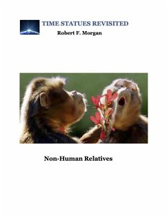 Non-Human Relatives: Time Statues Revisited (eBook, ePUB) - Morgan, Robert F