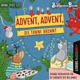 BuchstabenBande, Advent, Advent, die Tanne brennt - Schräge Geschichten für die schönste Zeit des Jahres (MP3-Download)