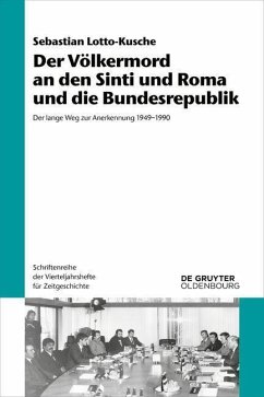 Der Völkermord an den Sinti und Roma und die Bundesrepublik - Lotto-Kusche, Sebastian