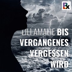 Bis Vergangenes vergessen wird (MP3-Download) - Amalie, Lili