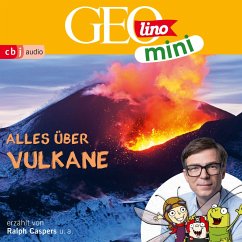 GEOLINO MINI: Alles über Vulkane (MP3-Download) - Dax, Eva; Kammerhoff, Heiko; Versch, Oliver; Griem, Roland; Ronte-Versch, Jana