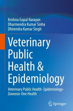 Veterinary Public Health & Epidemiology - Narayan, Krishna Gopal;Sinha, Dharmendra Kumar;Singh, Dhirendra Kumar