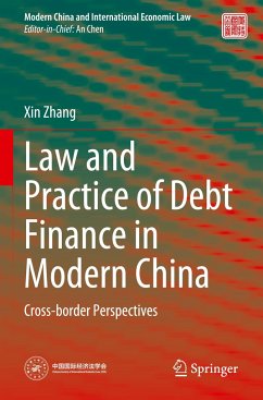 Law and Practice of Debt Finance in Modern China - Zhang, Xin