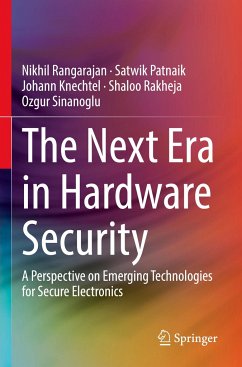 The Next Era in Hardware Security - Rangarajan, Nikhil;Patnaik, Satwik;Knechtel, Johann
