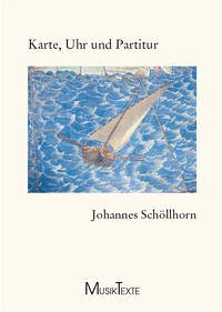 Karte, Uhr und Partitur - Schöllhorn, Johannes