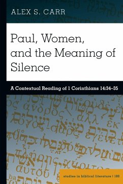 Paul, Women, and the Meaning of Silence - Carr, Alex S.