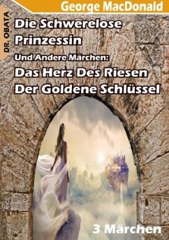 Die Schwerelose Prinzessin, Das Herz des Riesen Und Der Goldene Schlüssel - Obata, Dr. Obi