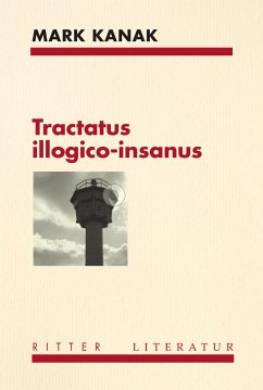 Tractatus illogico-insanus - Kanak, Mark