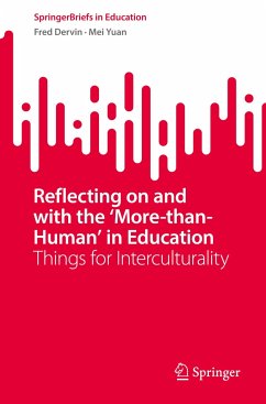 Reflecting on and with the ¿More-than-Human¿ in Education - Dervin, Fred;Yuan, Mei