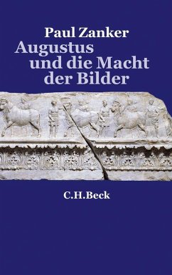 Augustus und die Macht der Bilder - Zanker, Paul