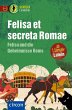Felisa et secreta Romae - Felisa und... - Bild 1