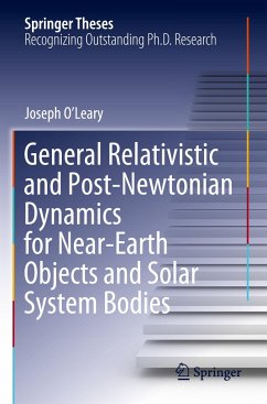 General Relativistic and Post-Newtonian Dynamics for Near-Earth Objects and Solar System Bodies - O'Leary, Joseph