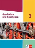 Geschichte und Geschehen 3. Ausgabe Hessen, Saarland Gymnasium. Schulbuch