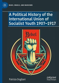 A Political History of the International Union of Socialist Youth 1907¿1917 - Dogliani, Patrizia