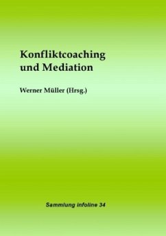 Konfliktcoaching und Mediation - Müller, Werner