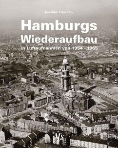 Hamburgs Wiederaufbau in Luftaufnahmen von 1954 - 1965 - Paschen, Joachim
