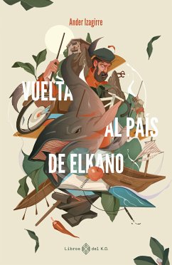 Vuelta al país de Elkano (eBook, ePUB) - Izagirre, Ander