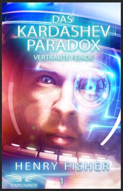 Das Kardashev-Paradox 1: Vertraute Feinde (eBook, ePUB) - Fisher, Henry