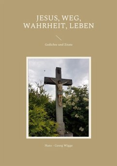 Jesus, Weg, Wahrheit, Leben (eBook, ePUB) - Wigge, Hans - Georg