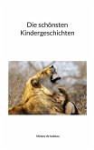 Die schönsten Kindergeschichten (eBook, ePUB) Die schönsten Kindergeschichten (eBook, ePUB)