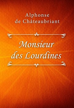 Monsieur des Lourdines (eBook, ePUB) - de Châteaubriant, Alphonse