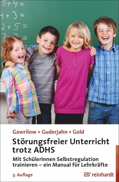 Störungsfreier Unterricht trotz ADHS (eBook, PDF) - Gawrilow, Caterina; Guderjahn, Lena; Gold, Andreas