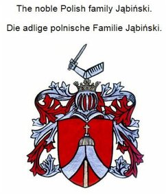 Cover The noble Polish family Jabinski. Die adlige polnische Familie Jabinski. (eBook, ePUB)