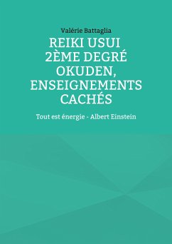 Reiki Usui 2ème degré - Okuden, enseignements cachés (eBook, ePUB) - Battaglia, Valérie