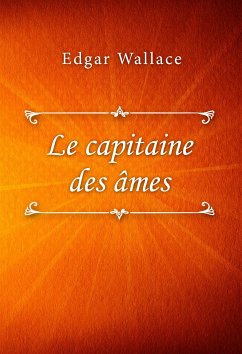 Le capitaine des âmes (eBook, ePUB) - Wallace, Edgar