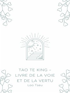 Tao Te King (eBook, ePUB) - Tseu, Lao